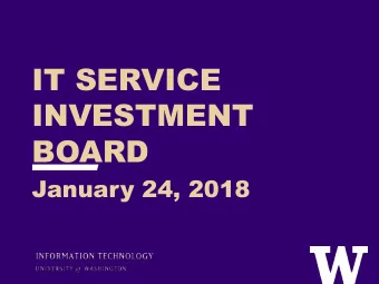 IT SERVICE  INVESTMENT  BOARD  January 24, 2018  AGENDA &gt; Call to order  IT Service