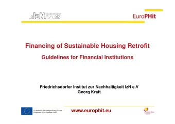 Financing of Sustainable Housing Retrofit  Guidelines for Financial Institutions  Friedrichsdorfer