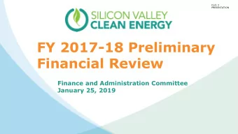 FY 2017-18 Preliminary  Financial Review  Finance and Administration Committee  January 25, 2019