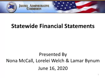 Statewide Financial Statements  Presented By  Nona McCall, Lorelei Welch &amp; Lamar Bynum  June