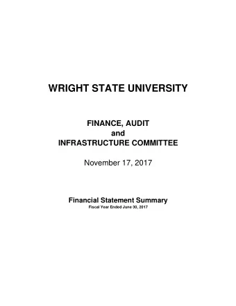 WRIGHT STATE UNIVERSITY  FINANCE, AUDIT  and  INFRASTRUCTURE COMMITTEE  November 17, 2017