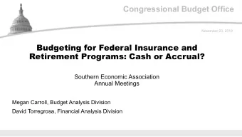 Congressional Budget Office  November 23, 2019  Budgeting for Federal Insurance and  Retirement