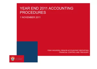 YEAR END 2011 ACCOUNTING  PROCEDURES  1 NOVEMBER 2011  TONY HOUISON | SENIOR ACCOUNTANT REPORTING