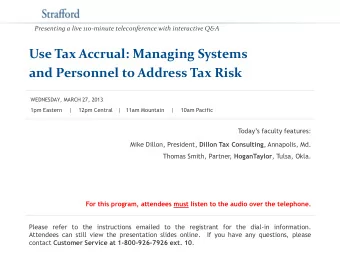 and Personnel to Address Tax Risk  WEDNESDAY, MARCH 27, 2013  1pm Eastern    |    12pm Central   |