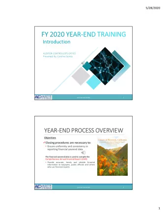 YEAR-END PROCESS OVERVIEW  Objectives  Closing procedures are necessary to:  Ensure