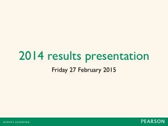 2014 results presentation  Friday 27 February 2015  Financial summary  Headline  CER  Underlying