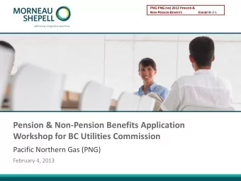 Workshop for BC Utilities Commission  Pacific Northern Gas (PNG)  February 4, 2013  Agenda