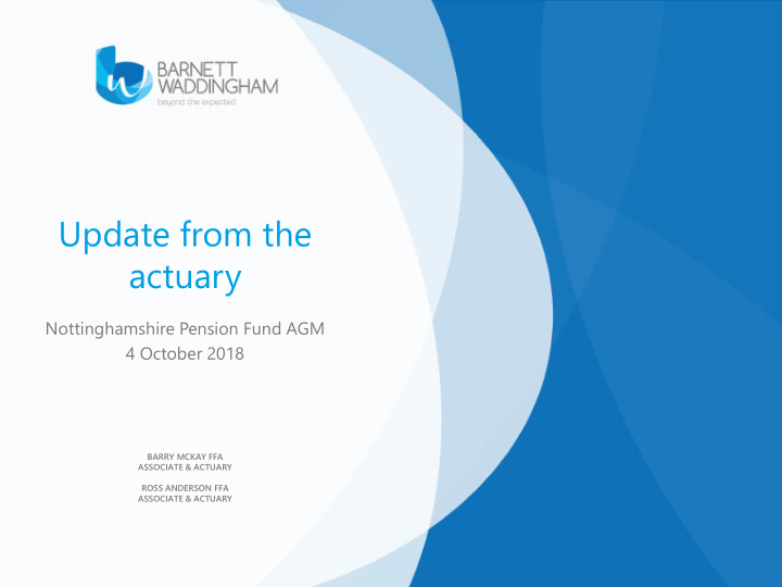 update from the actuary