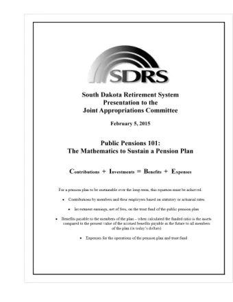 SDRS S MMARY AND FACT SHEET  During fiscal year 20 15 , the South Dako ta Retirement Sy stem (S