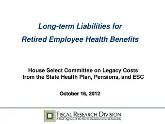 Retired Employee Health Benefits  House Select Committee on Legacy Costs  from the State Health