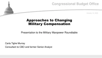 Congressional Budget Office  January 14, 2020  Approaches to Changing  Military Compensation