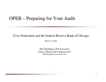 OPEB  Preparing for Your Audit  Civic Federation and the Federal Reserve Bank of Chicago  March