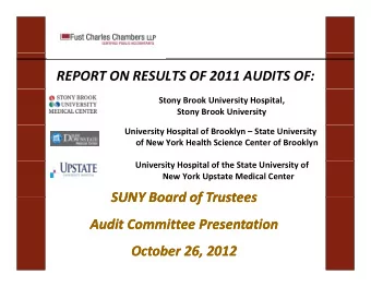 REPORT ON RESULTS OF 2011 AUDITS OF: Stony Brook University Hospital, Stony Brook University
