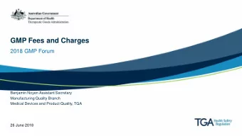 GMP Fees and Charges  2018 GMP Forum  Benjamin Noyen Assistant Secretary  Manufacturing Quality