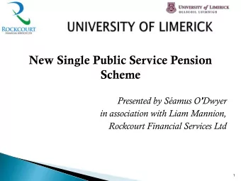 New Single Public Service Pension  Scheme Presented by Samus ODwyer  in association with Liam