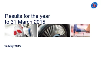 to 31 March 2015  14 May 2015  Stronger, more resilient, and  able to generate sustainable  returns