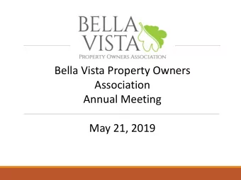 Bella Vista Property Owners  Association  Annual Meeting  May 21, 2019  Call to Order  Pledge of
