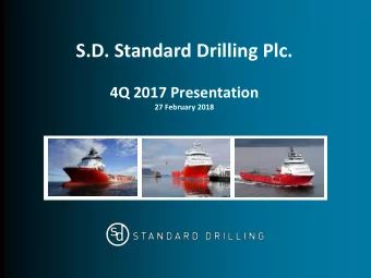 S.D. Standard Drilling Plc.  4Q 2017 Presentation 27 February 2018  Important Information  This