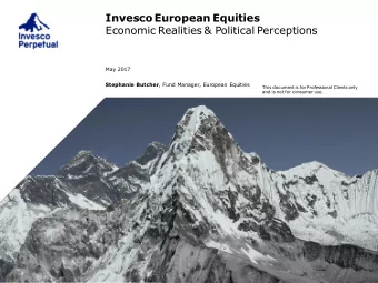Invesco  European Equities  Economic Realities &amp; Political Perceptions  May 2017 Stephanie