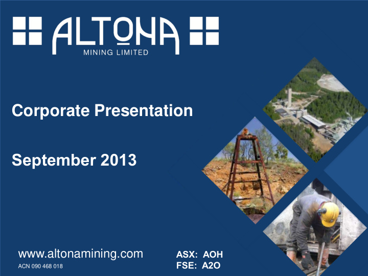 september 2013 altonamining com asx aoh fse a2o acn 090