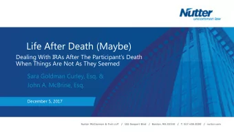 Life After Death (Maybe)  Dealing With IRAs After The Participants Death  When Things Are Not As