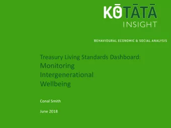 Monitoring  Intergenerational  Wellbeing  Conal Smith  June 2018  The Treasury Living Standards