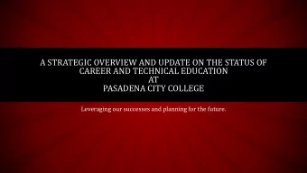 AT  PASADENA CITY COLLEGE  Leveraging our successes and planning for the future.  GOALS OF THIS