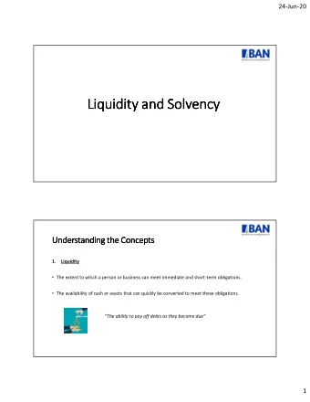 Liquidity and Solvency  Liquidity and Solvency  Liquidity and Solvency  Liquidity and Solvency