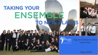 Algoma Community Band  Ireland Tour  August 2018  GOALS FOR OUR TRIP  ENSEMBLE BONDING  MUSICAL