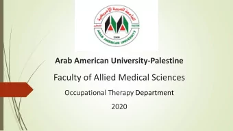 Faculty of Allied Medical Sciences  Occupational Therapy Department  2020  Arab American University