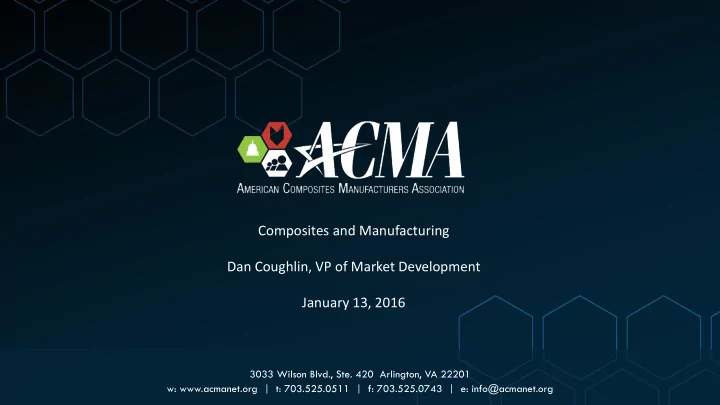 composites and manufacturing dan coughlin vp of market