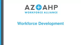 Workforce Development  Forum Guidelines  Please mute your phones  Please use the chat function to