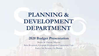 PLANNING &amp;  DEVELOPMENT  DEPARTMENT  2020 Budget Presentation  Denise M. Clavette, Director