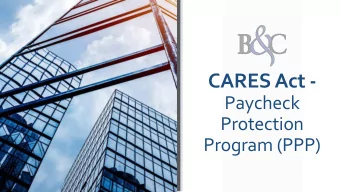 CARES Act -  Paycheck  Protection  Program (PPP)  A 100% federally guaranteed loan program (no