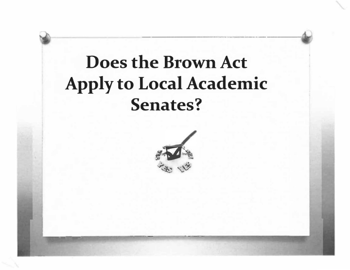 does the brown act apply to local academic senates