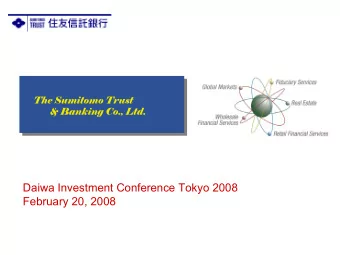 Daiwa Investment Conference Tokyo 2008  February 20, 2008  Meeting agenda  Overview and Management