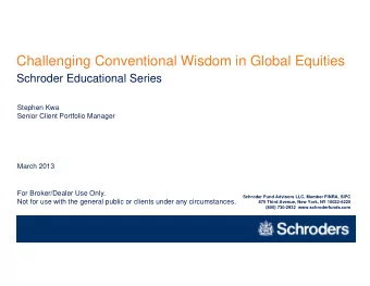 Challenging Conventional Wisdom in Global Equities  Schroder Educational Series  Stephen Kwa