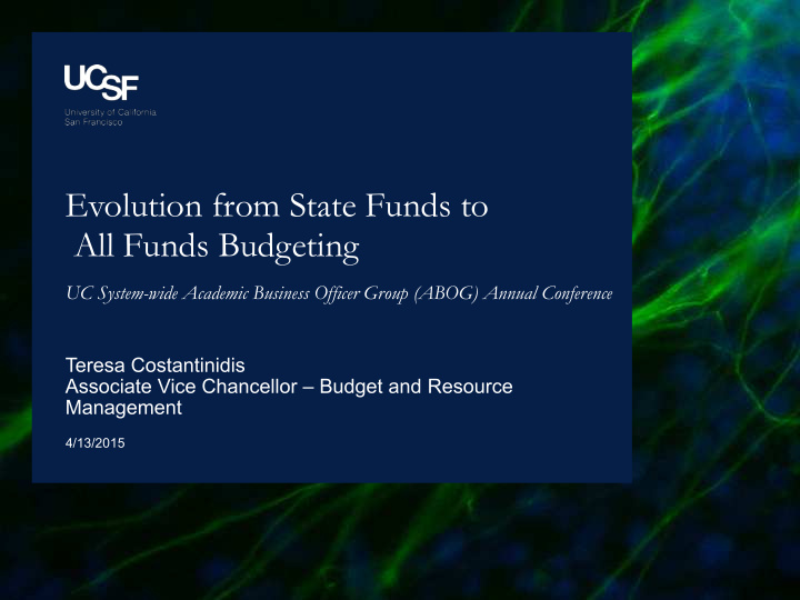 evolution from state funds to all funds budgeting uc