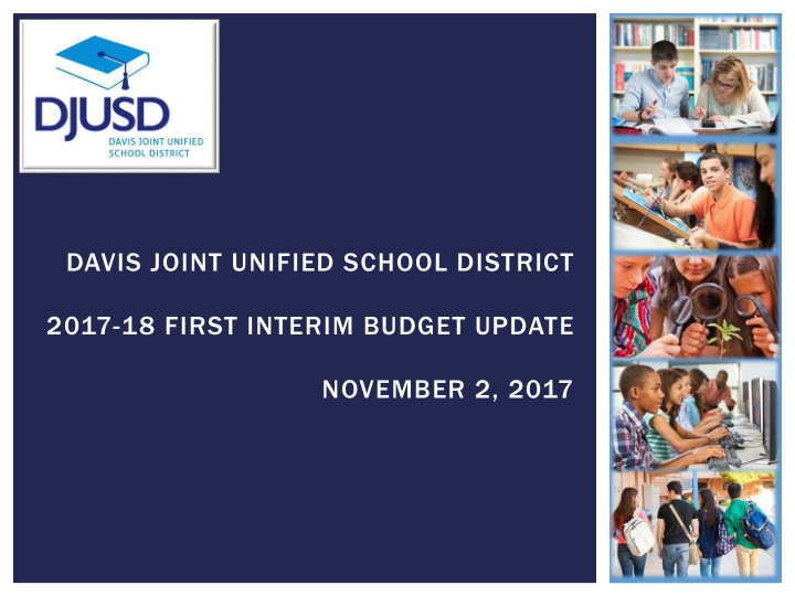 davis joint unified school district 2017 18 first interim
