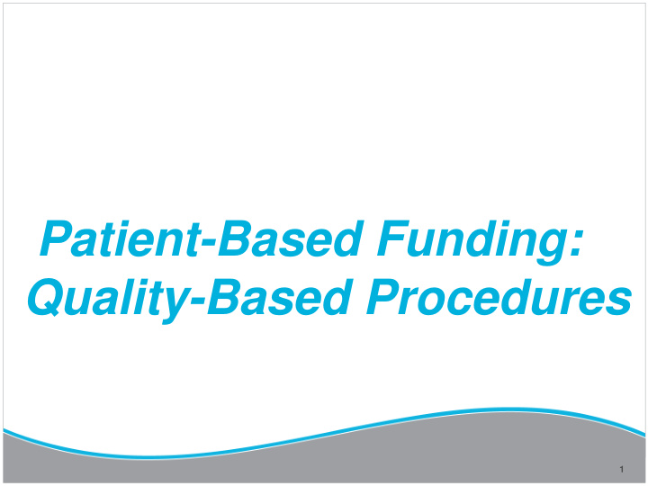 patient based funding quality based procedures