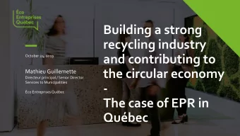 Building a strong  recycling industry  and contributing to  October 24, 2019  the circular economy
