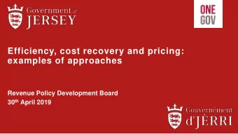 Efficiency, cost recovery and pricing:  examples of approaches  Revenue Policy Development Board 30