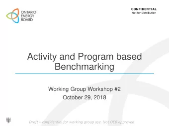 Activity and Program based  Benchmarking  Working Group Workshop #2  October 29, 2018  Draft