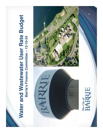 Water and Wastewater User Rate Budget  Barries Finance Committee  12-10-24  Water System