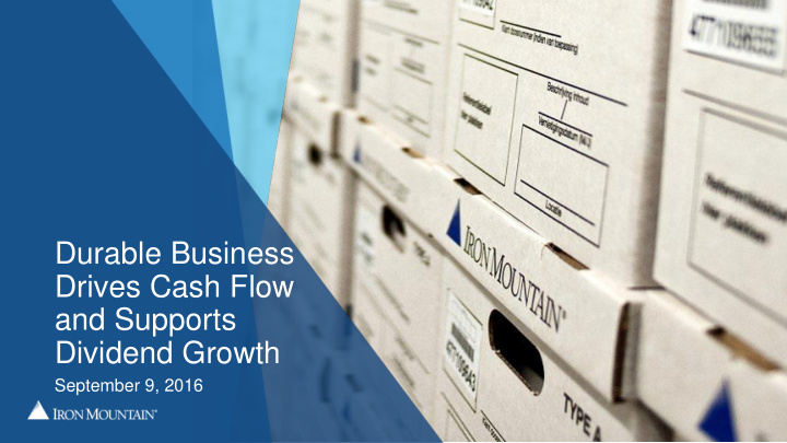 durable business drives cash flow and supports dividend