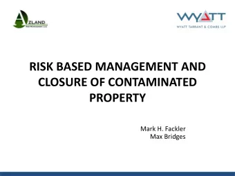 CLOSURE OF CONTAMINATED  PROPERTY  Mark H. Fackler  Max Bridges  COSTS AND BENEFITS OF PRE-