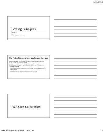 Cos  Costing ing Pr  Principles  es OMB A  21 AND OMB UNIFORM GUIDANCE  1  The The Fe  Federa