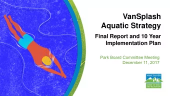 Aquatic Strategy  Final Report and 10 Year  Implementation Plan  Park Board Committee Meeting