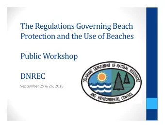 The Regulations Governing Beach  Protection and the Use of Beaches  Public Workshop  DNREC