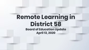 Remote Learning in  District 58  Board of Education Update  April 13, 2020  Timeline of events
